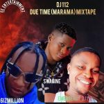 Dj112 - Due Time (Marama) Mixtape 2025