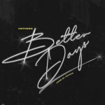 Hotkeed – BETTER DAYS