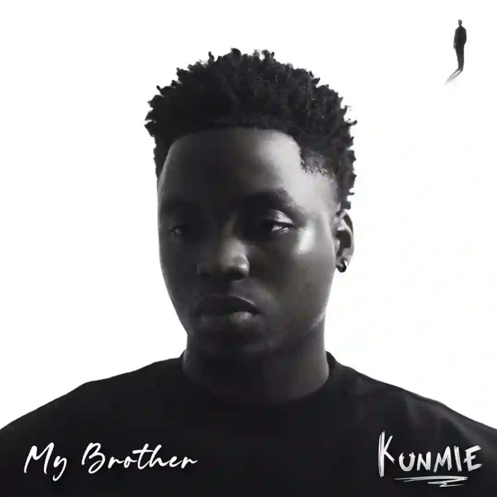 Kunmie – My Brother
